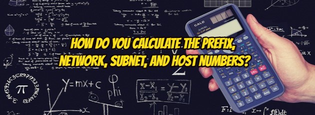 How do you calculate the prefix, network, subnet, and host numbers?