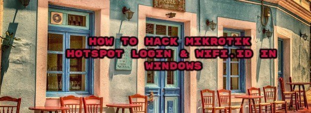 How to Hack Mikrotik Hotspot Login & Wifi.id in Windows
