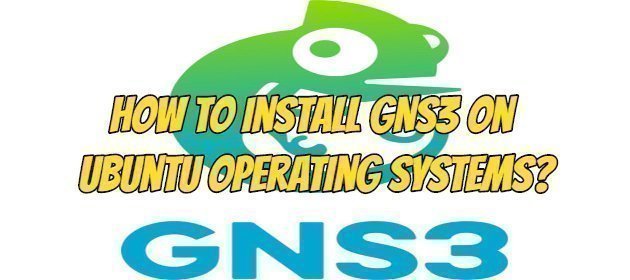 How To Install GNS3 On Ubuntu Operating Systems?