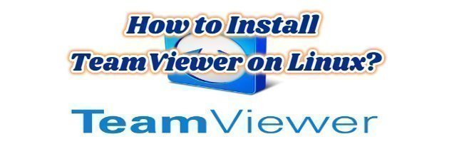 How to Install TeamViewer on Linux?