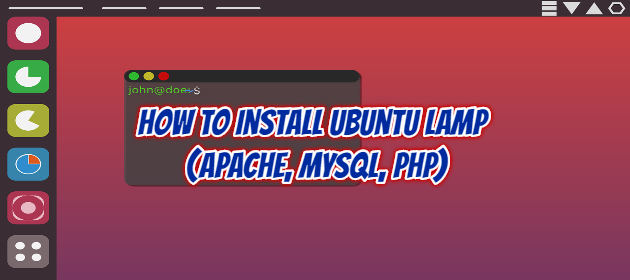 How To Install Ubuntu LAMP (Apache, MySQL, PHP)