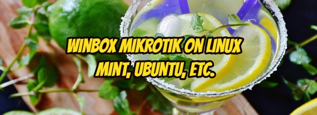 How to Run Winbox Mikrotik on Linux Mint, Ubuntu, etc.