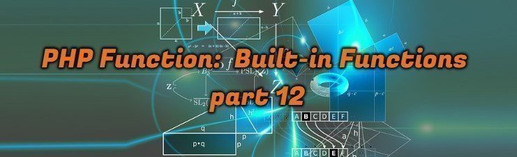 PHP Function: Built-in Functions part 12