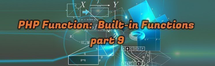 PHP Function:  Built-in Functions part 9