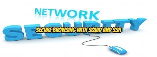 Secure Browsing With Squid and SSH