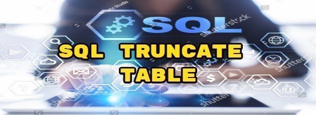 SQL TRUNCATE TABLE