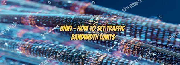 UniFi – How to Set Traffic Bandwidth Limits